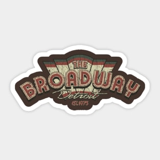 The Broadway Detroit 1975 Sticker